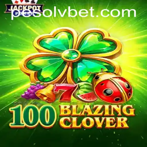 Exploring 100BlazingClover: A New Thrill at LVBET Casino